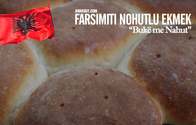 Farsimiti - Nohutlu Arnavut Ekmeği